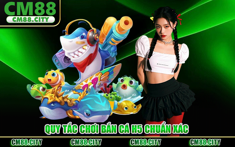 Quy Tắc Chơi Bắn Cá H5 Chuẩn Xác