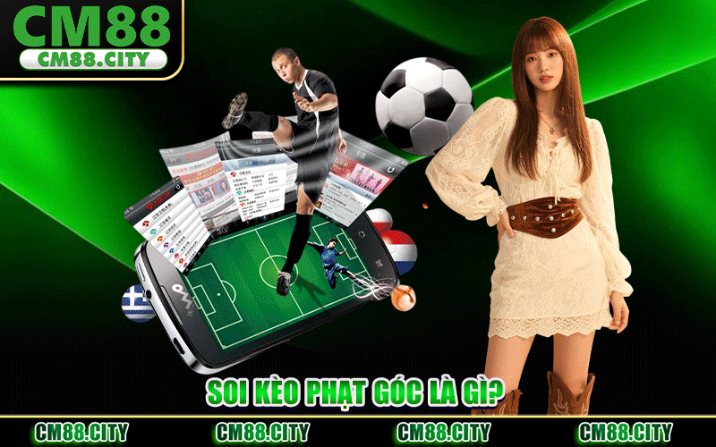 Soi Kèo Phạt Góc CM88 – Chiến Thuật Đọc Vị Thế Trận Nâng Cao